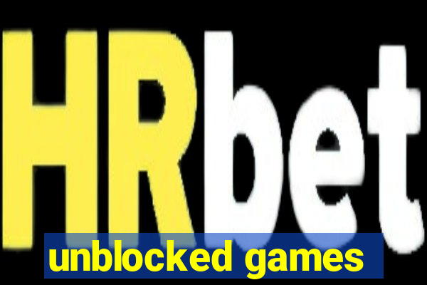 unblocked games